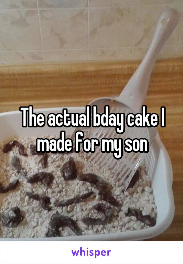 The actual bday cake I made for my son