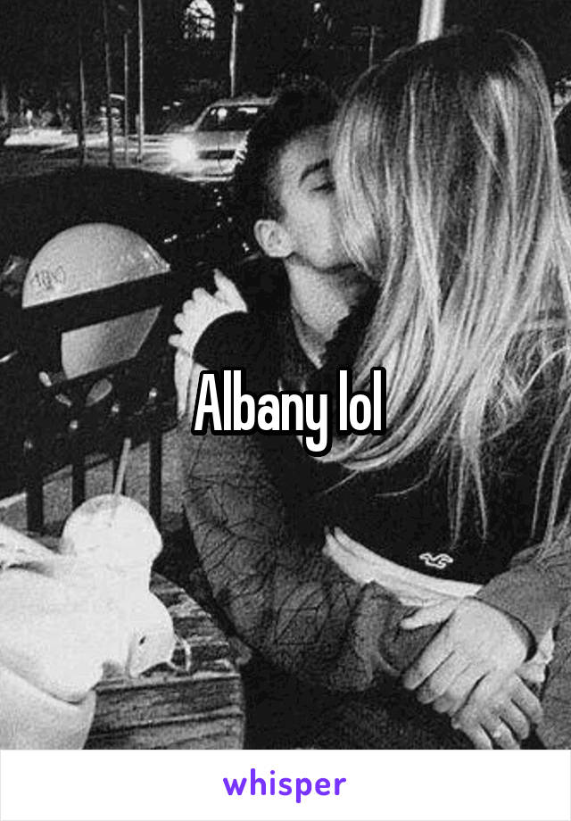 Albany lol