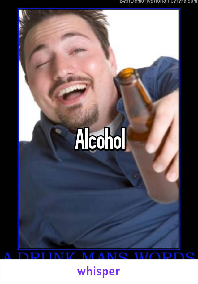 Alcohol