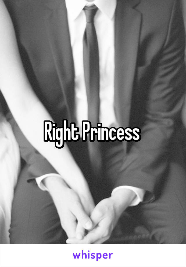 Right Princess 