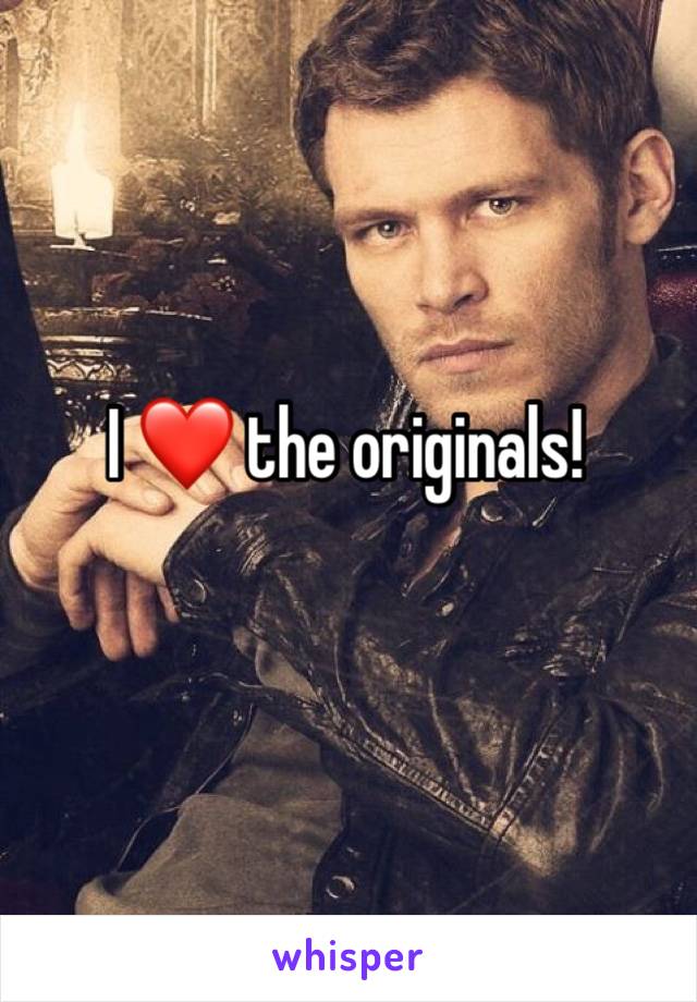 I ❤️ the originals!
