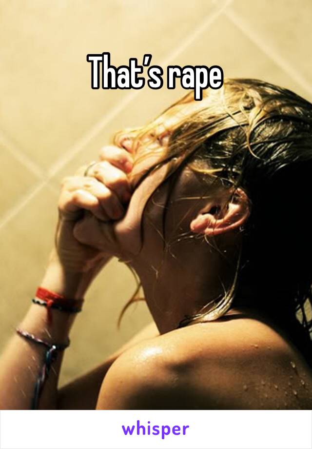 That’s rape