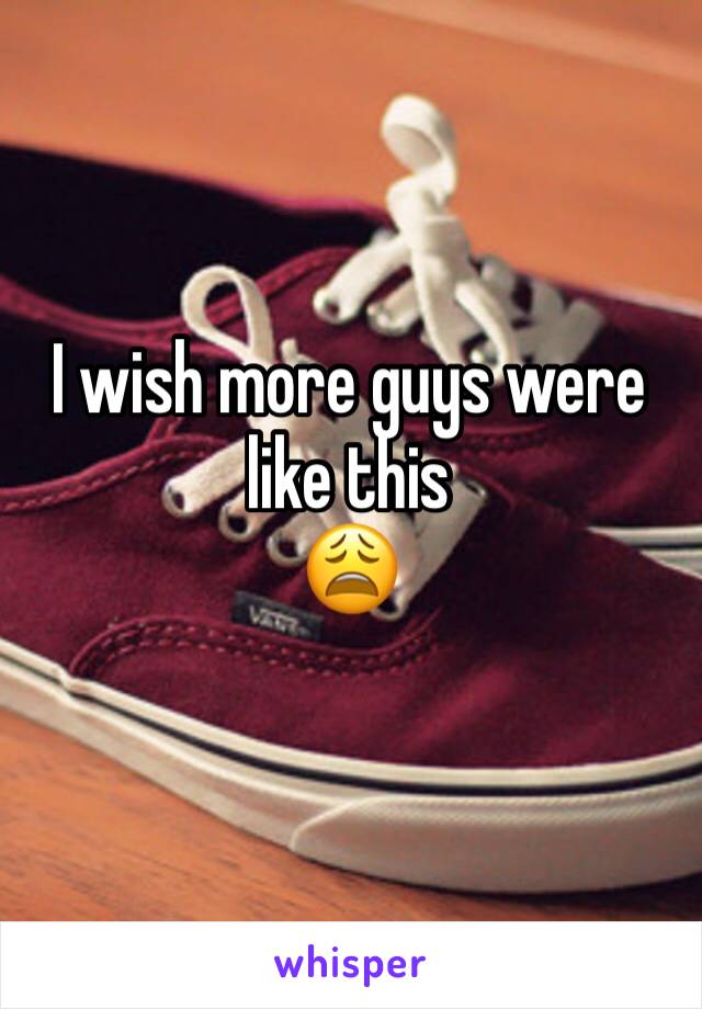 I wish more guys were like this 
😩