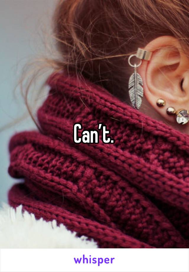 Can’t. 