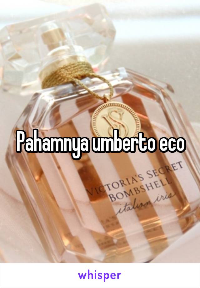 Pahamnya umberto eco