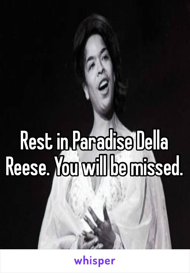 ‪Rest in Paradise Della Reese. You will be missed.‬