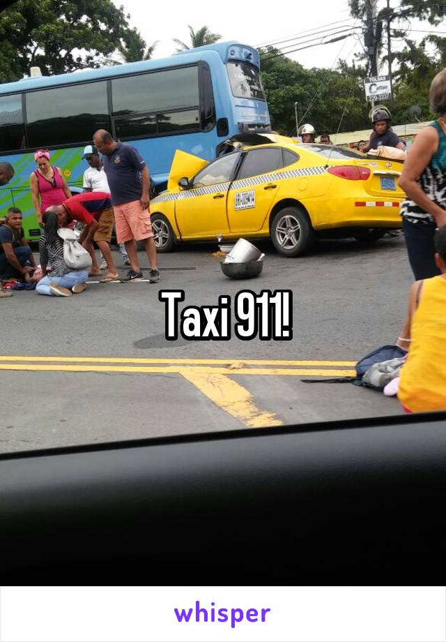 Taxi 911!