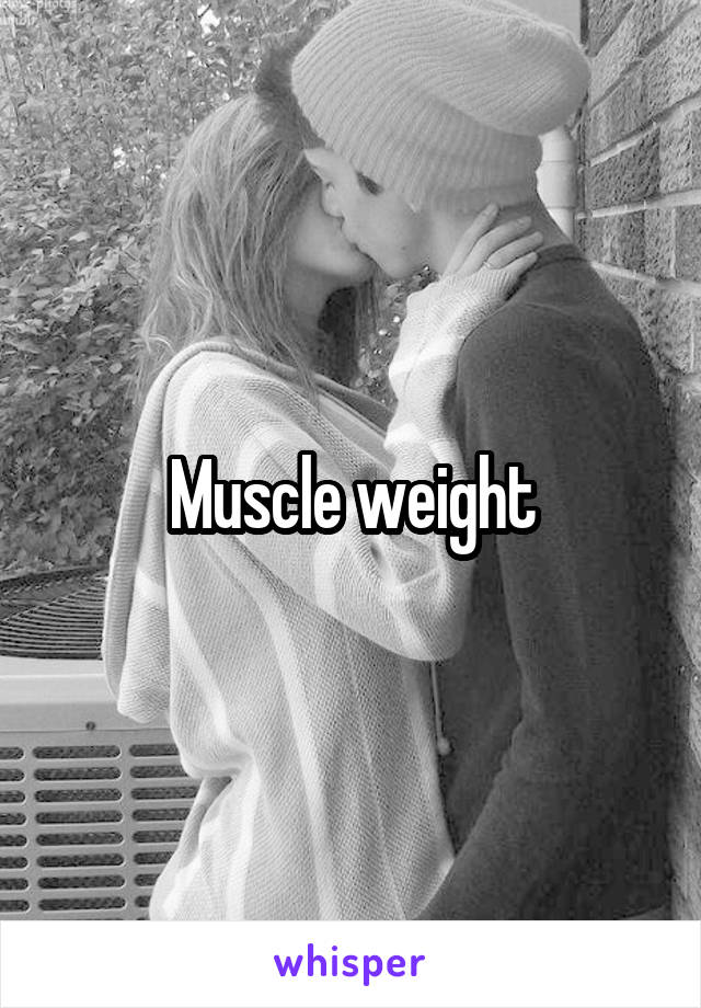 Muscle weight