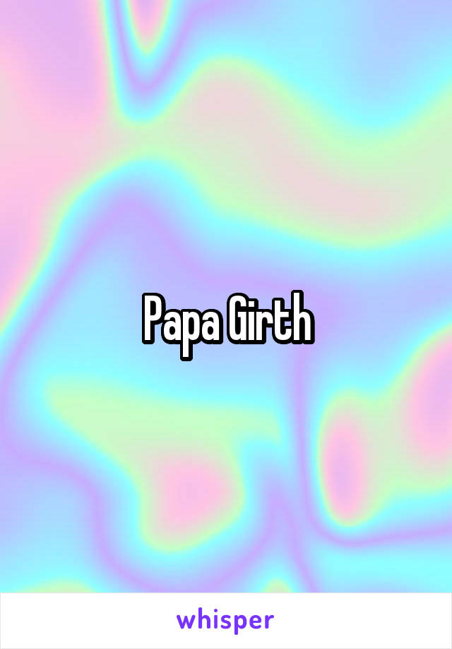 Papa Girth