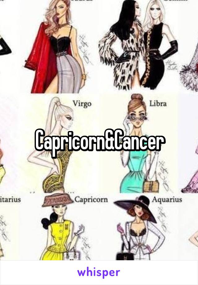 Capricorn&Cancer