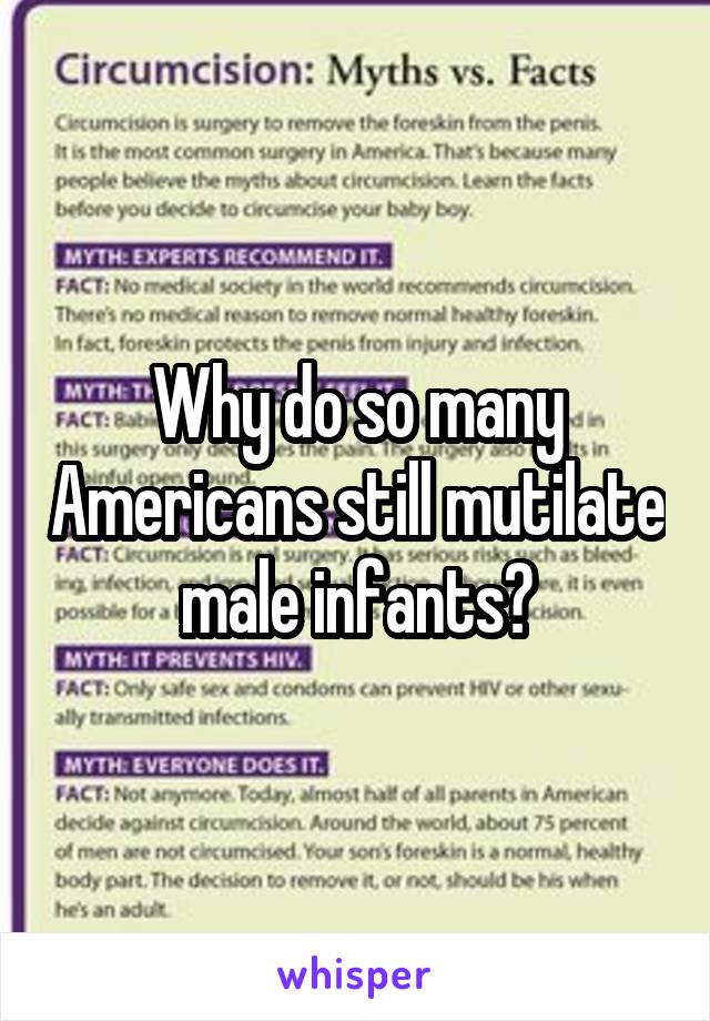 Why do so many Americans still mutilate male infants?