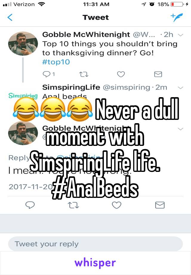 😂😂😂 Never a dull moment with SimspiringLife life. 
#AnalBeeds 