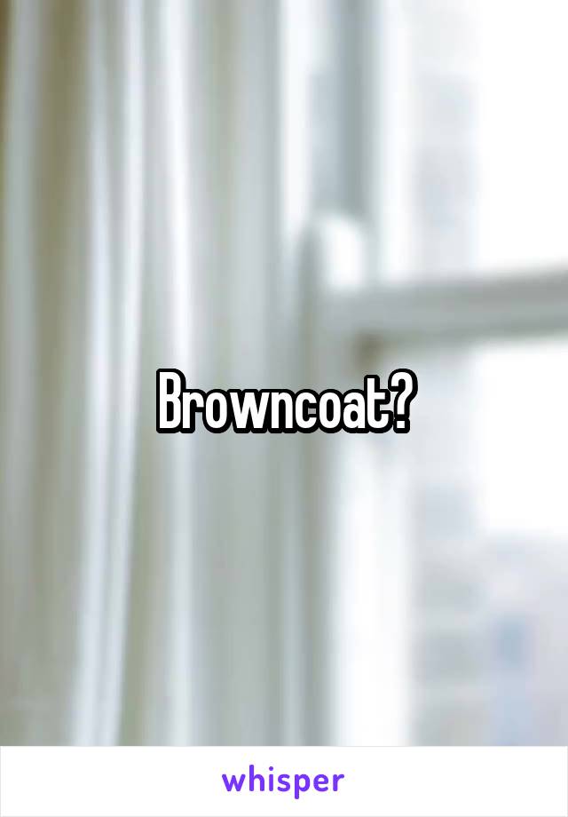 Browncoat?