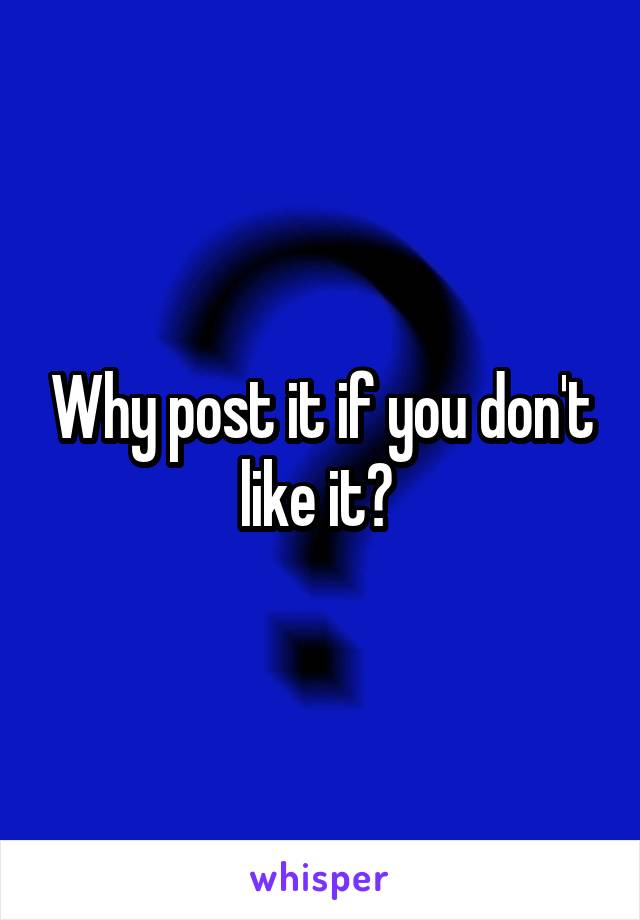 Why post it if you don't like it? 