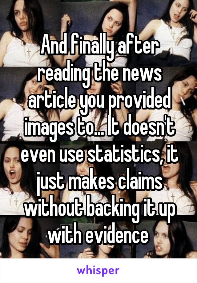 And finally after reading the news article you provided images to... It doesn't even use statistics, it just makes claims without backing it up with evidence 