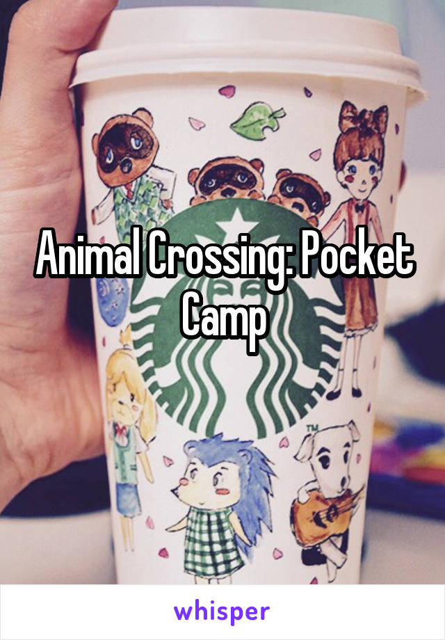 Animal Crossing: Pocket Camp
