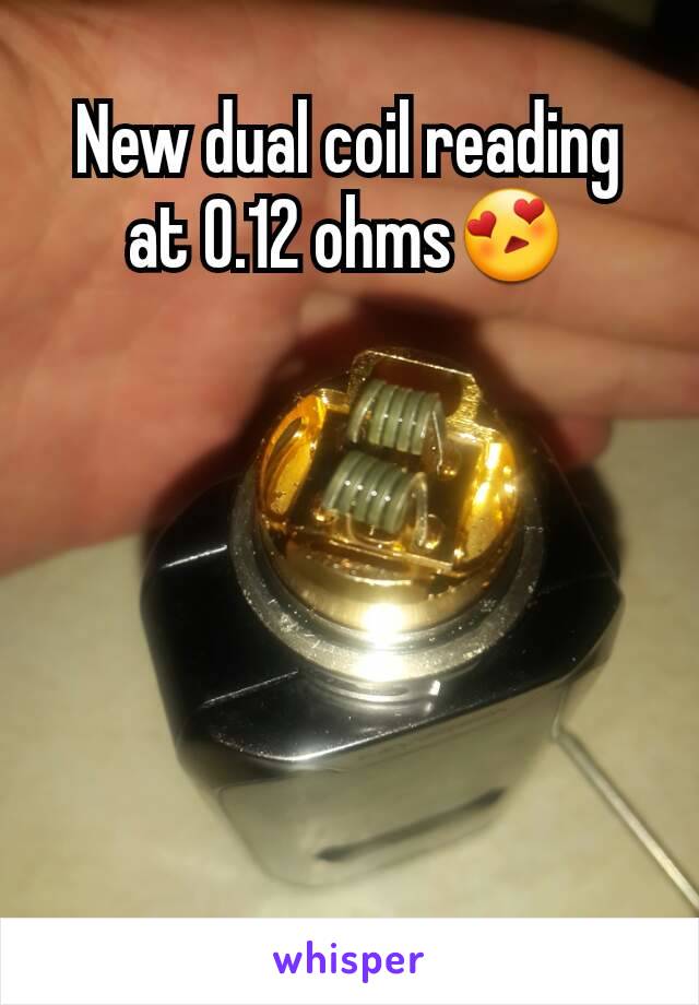 New dual coil reading at 0.12 ohms😍