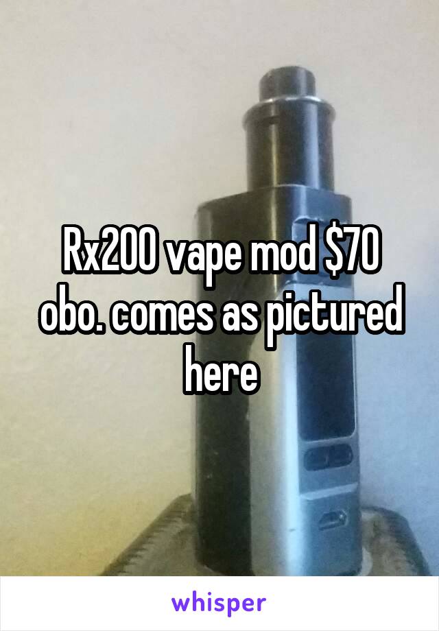 Rx200 vape mod $70 obo. comes as pictured here