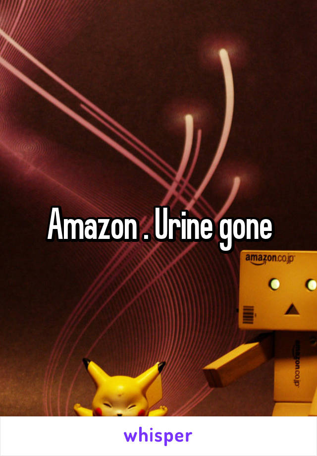 Amazon . Urine gone