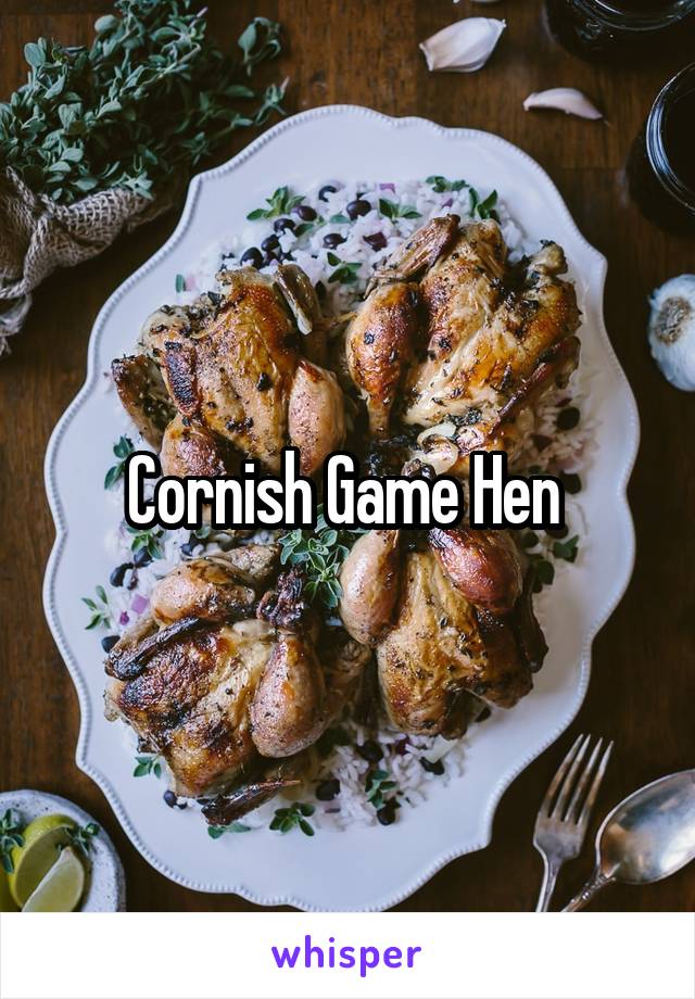 Cornish Game Hen 