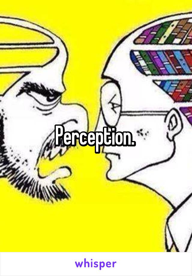 Perception. 