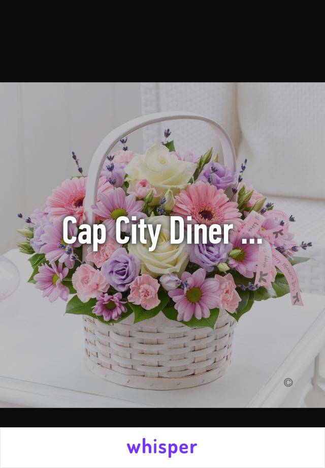 Cap City Diner ...