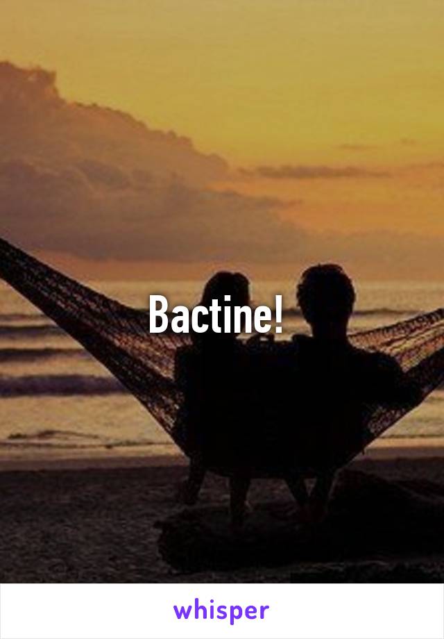 Bactine! 