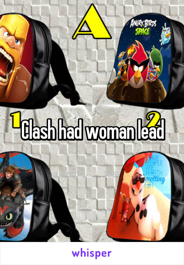 Clash had woman lead