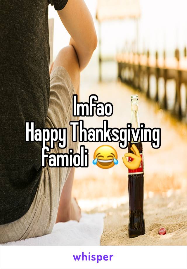 lmfao 
Happy Thanksgiving famioli 😂👌