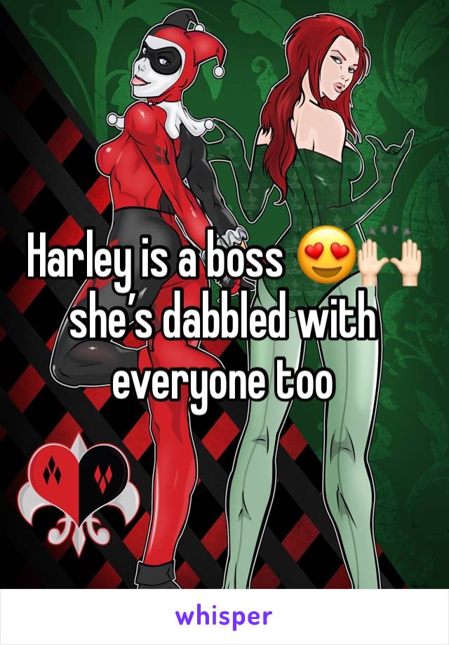 Harley is a boss 😍🙌🏻 she’s dabbled with everyone too