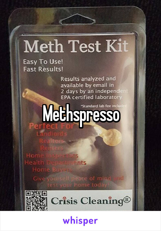 Methspresso