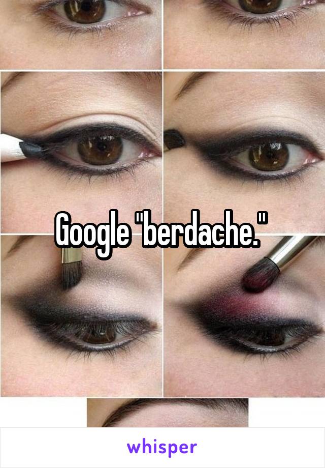 Google "berdache." 