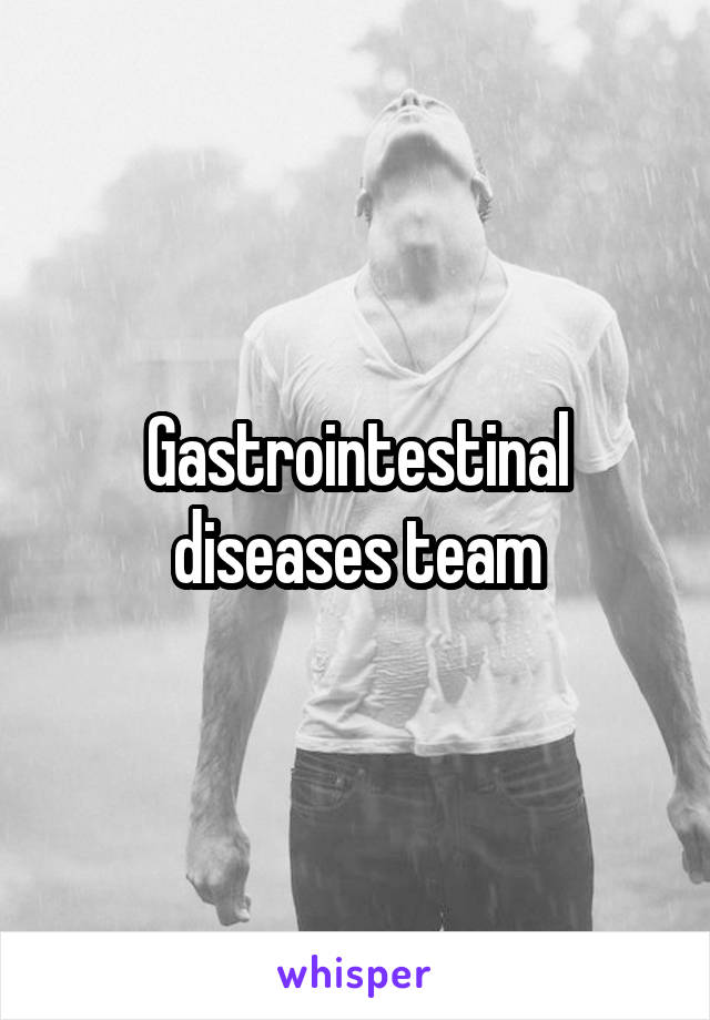 Gastrointestinal diseases team