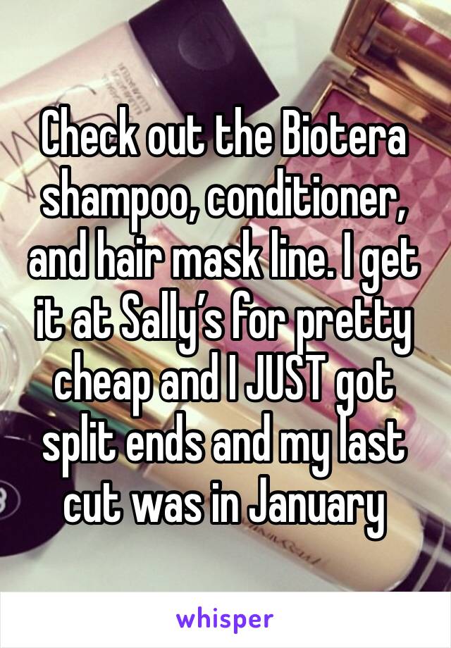 Check out the Biotera shampoo, conditioner, and hair mask line. I get it at Sally’s for pretty cheap and I JUST got split ends and my last cut was in January 