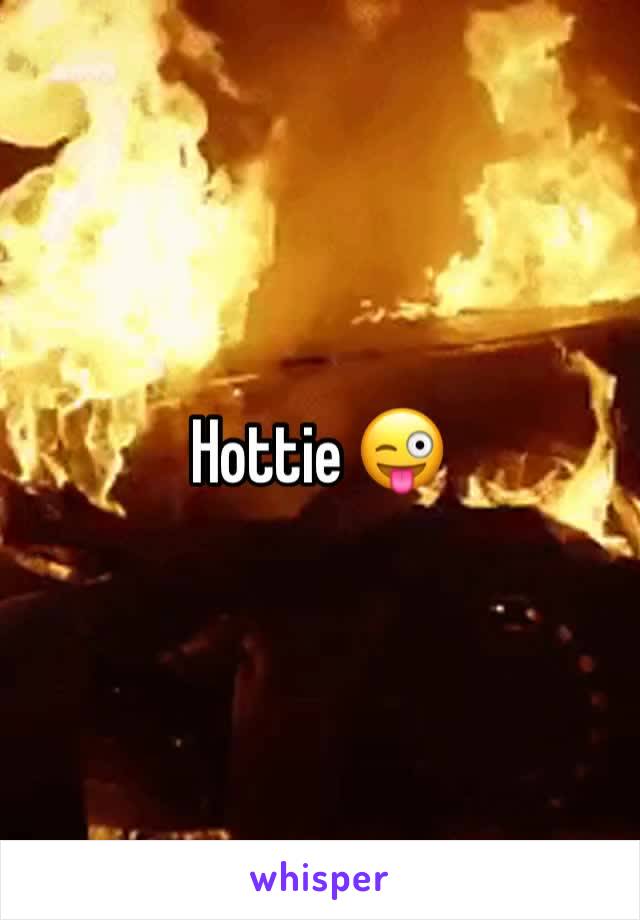 Hottie 😜