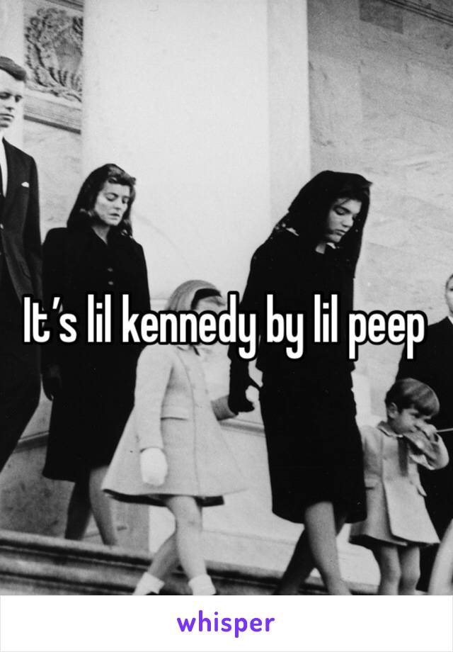 It’s lil kennedy by lil peep