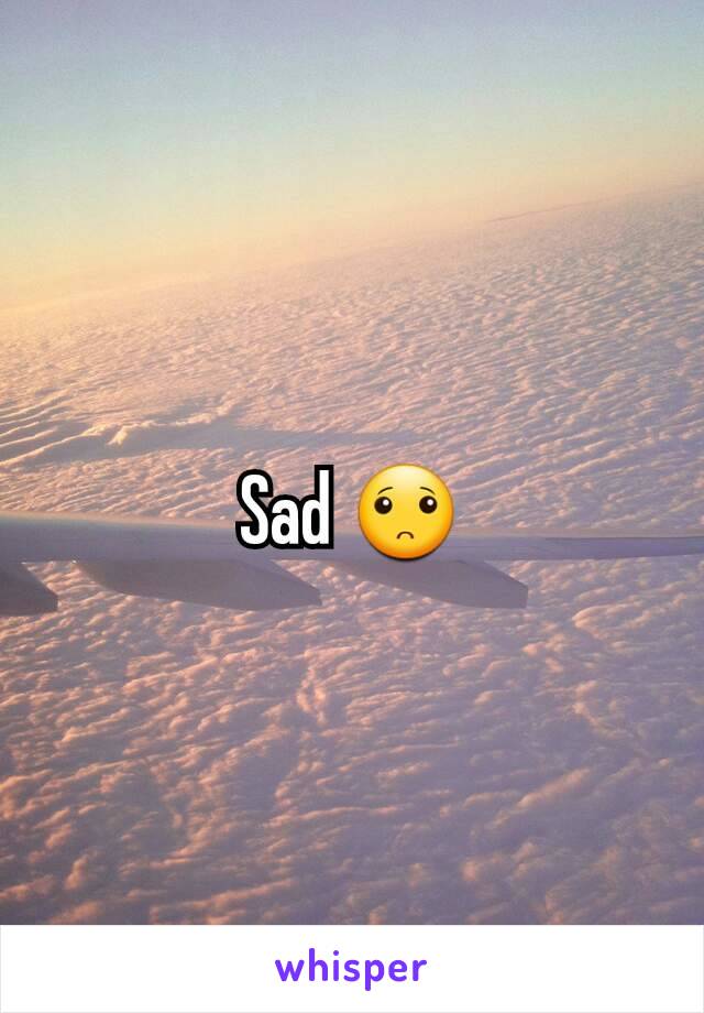 Sad 🙁