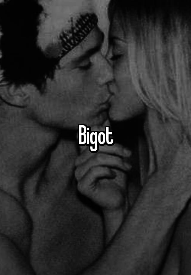 bigot