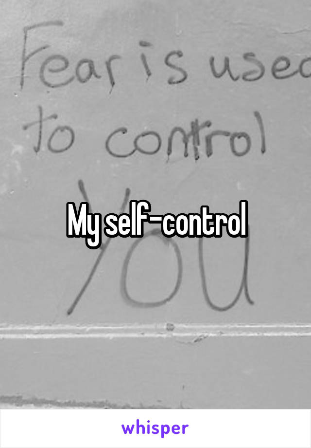 My self-control