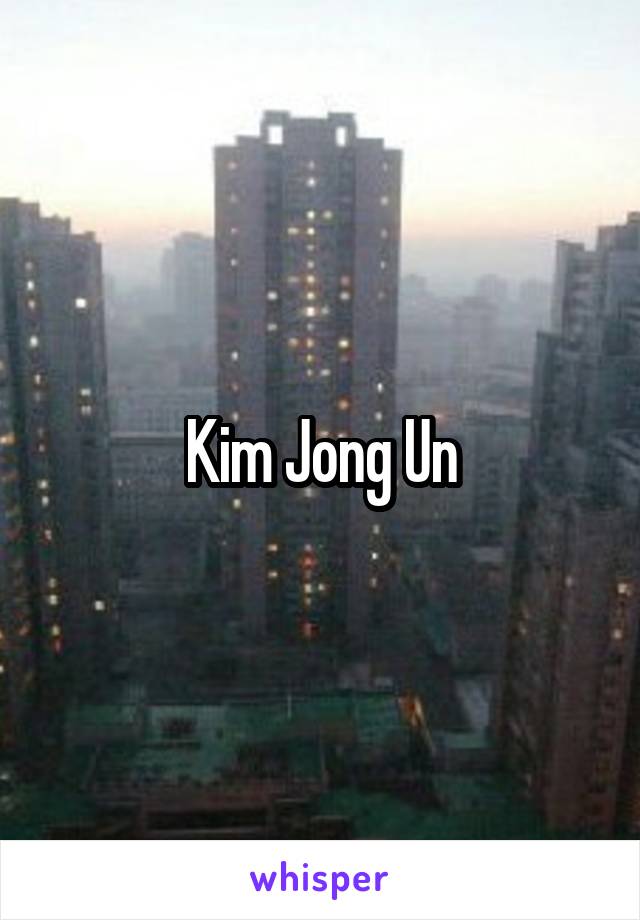 Kim Jong Un