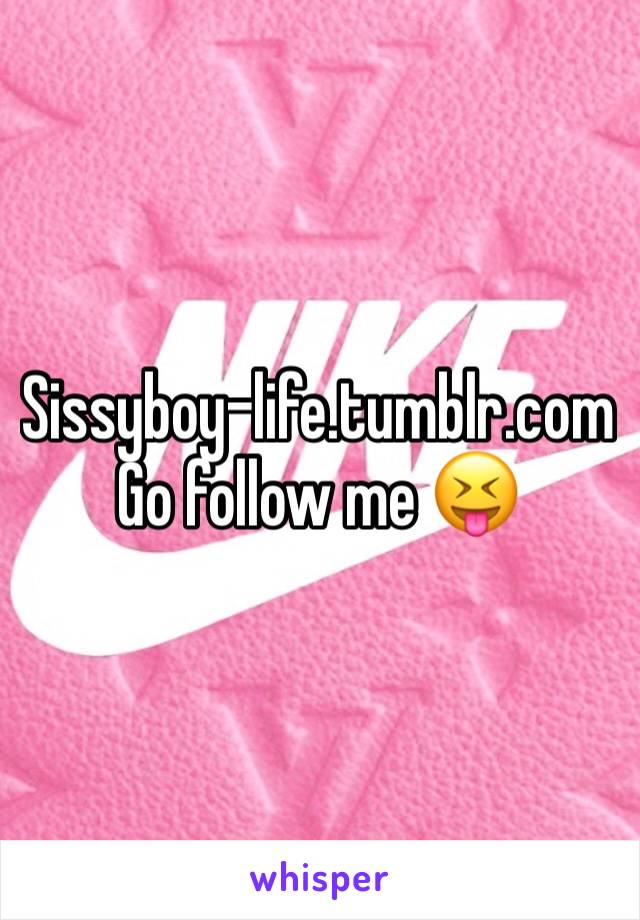 Sissyboy-life.tumblr.com
Go follow me 😝