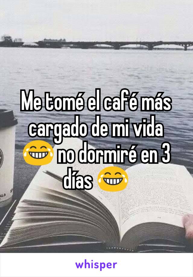 Me tomé el café más cargado de mi vida 😂 no dormiré en 3 días 😂