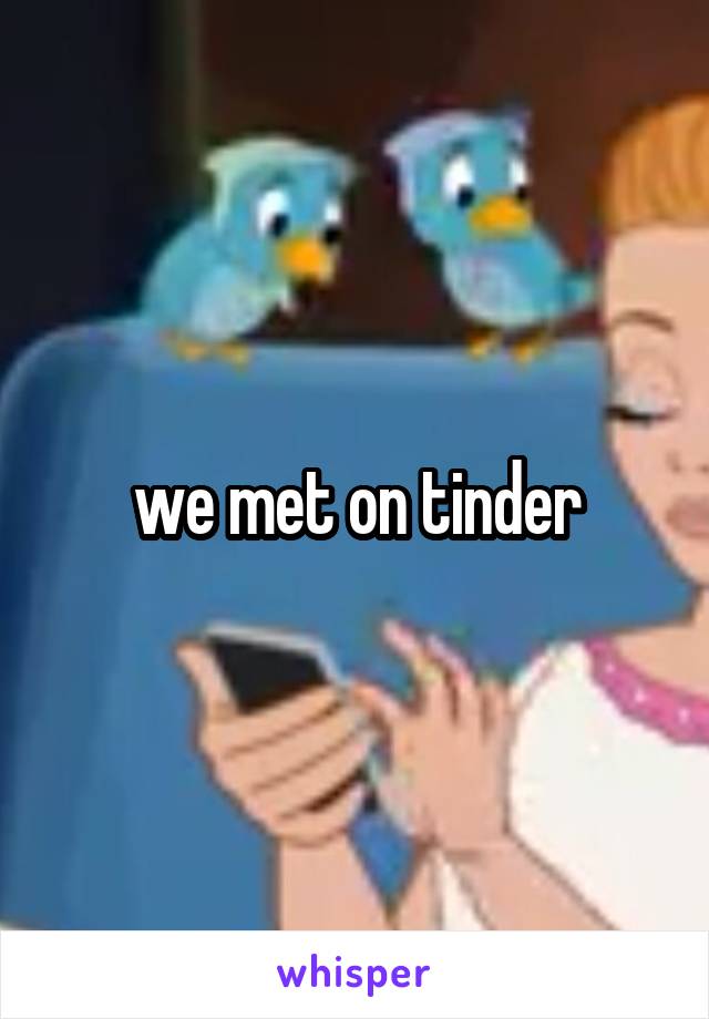 we met on tinder