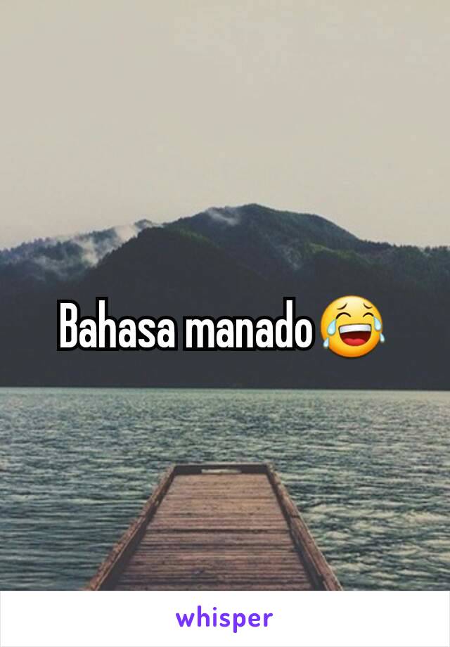 Bahasa manado😂