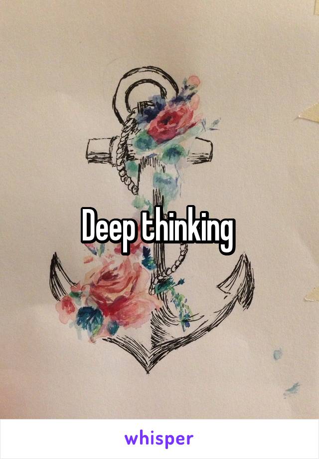 Deep thinking 