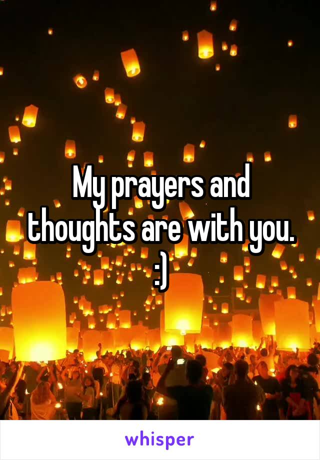 My prayers and thoughts are with you. :)