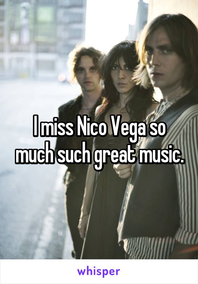 I miss Nico Vega so much such great music.