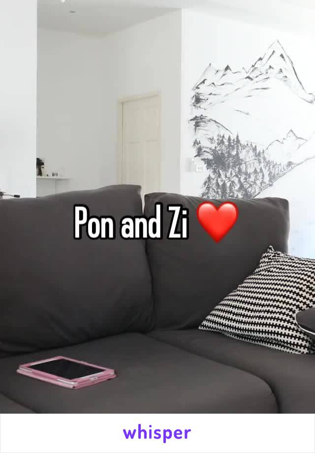 Pon and Zi ❤️