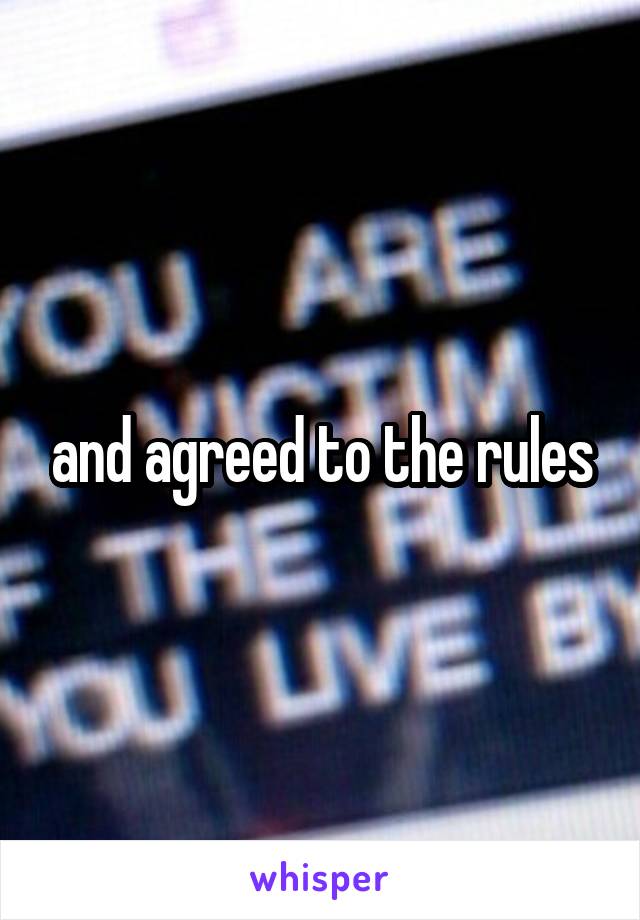 and agreed to the rules