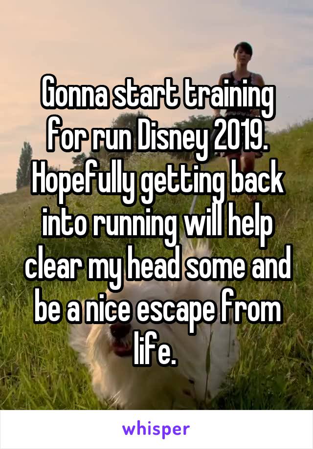 Gonna start training for run Disney 2019. Hopefully getting back into running will help clear my head some and be a nice escape from life. 